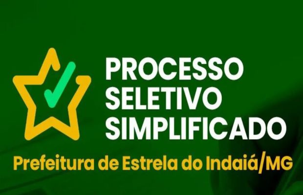 PROCESSO SELETIVO SIMPLIFICADO DA PREFEITURA MUNICIPAL DE ESTRELA DO INDAIÁ/MG